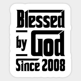 Blessed By God Since 2008 15th Birthday Sticker